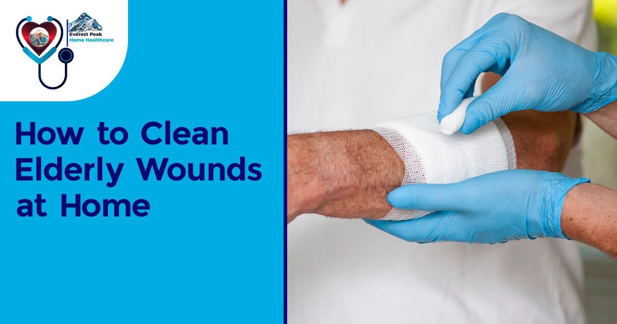 How to Clean Elderly Wounds at Home | Step-by-Step Guide